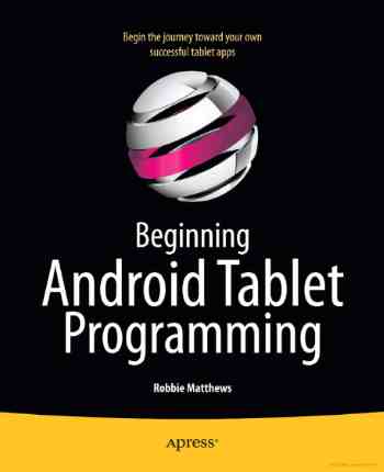 Beginning Android Tablet Programming